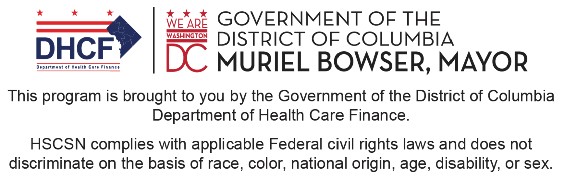 This program is brought to you by the Government of the District of Columbia Department of Health Care Finance.
